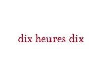 DIX HEURES DIX